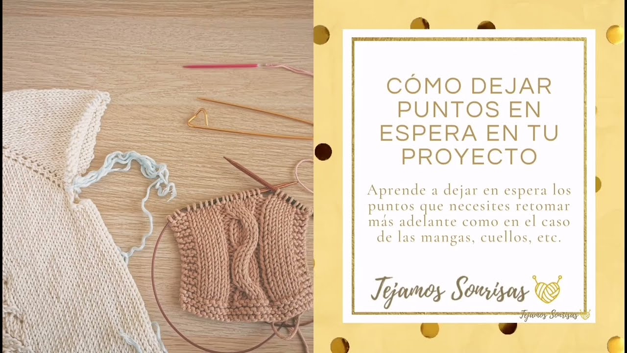 Dejar puntos en espera: con ayuda de un gancho auxiliar o con una aguja lanera e hilo de contraste.