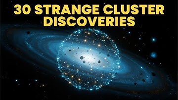 Globular Clusters 30 Strange Discoveries That Change Astronomy