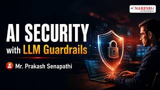AI Security with LLM Guardrails | Prakash Senapati | Naresh IT