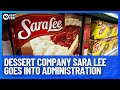Iconic Dessert Company Sara Lee Goes Into Voluntary Administration 10 News First 