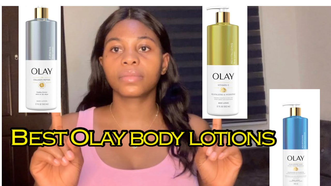 Best Olay body lotions / for smoother softer younger and glowing skin