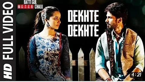 Dekhte Dekhte Full Song | Batti Gul Meter Chalu | Atif Aslam | Shahid K Shraddha K | Nusrat Saab
