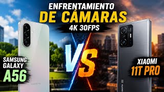 Samsung Galaxy A56 VS Xiaomi 11T pro Video 4k 30fps 🧐