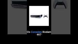 Os consoles rodam em 4k? #pc #console #ps5 #xbox #pcgamer