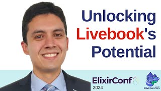 Unlocking Livebook's Potential