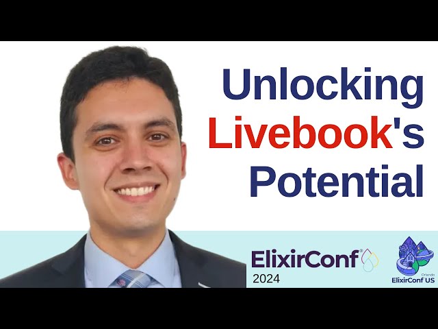 Unlocking Livebook's Potential