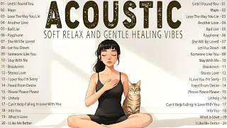 Chill Songs Playlist 🌤️ Acoustic Songs with Lyrics 2026 for Soft Relax and Gentle Healing Vibes screenshot 5