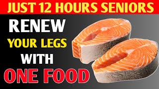 Eat THIS 1 Food &Regain Leg Strengtin Just 12 Hours | senior health