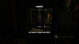 nemesis — The Elder Scrolls V: Skyrim dialogue scene