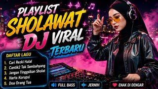 🔥 Jangan Lewatkan! Playlist Sholawat DJ Viral Terbaru Full Bass Paling Enak Didengar Bikin Nagih