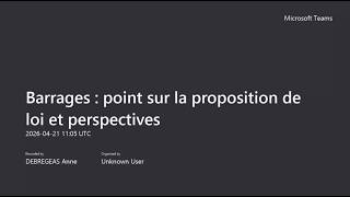 Barrages - Point sur la proposition de loi et perspectives - Réunion du 21/04/2026