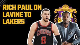 Rich Paul On Zach LaVine To Lakers Rumors, Lakers Ready For Knicks