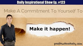Make A Commitment To Yourself To Make It Happen - [DIS #123] Net Worth