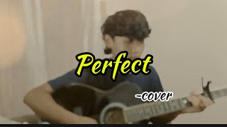 Perfect ~Ed sheeran (Cover)