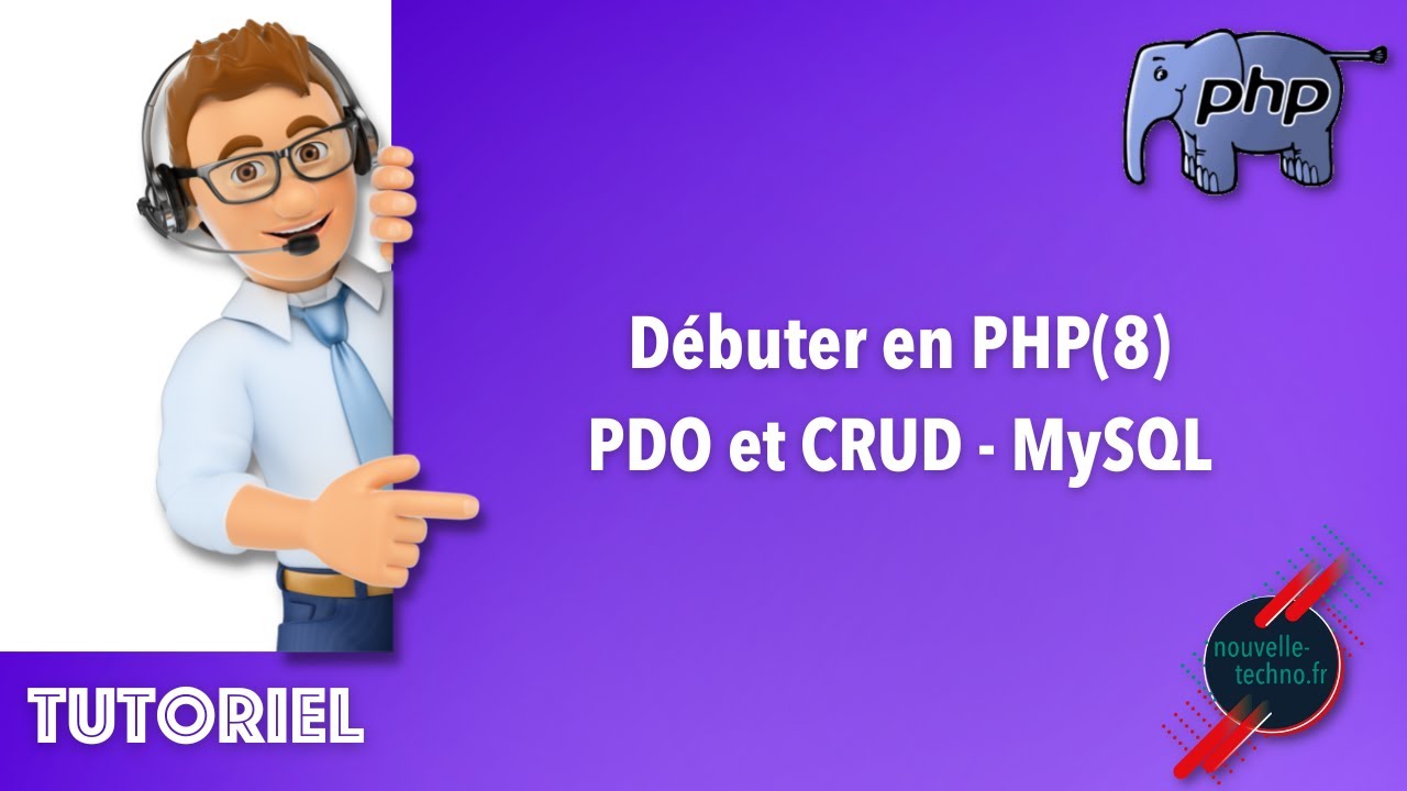 9 - Débuter en PHP - PDO et CRUD - MySQL (PHP8)