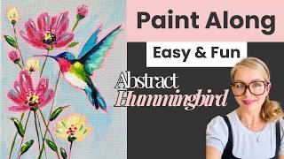 How to Paint an Abstract Hummingbird &amp; Flowers | Beginner Layering Technique 🎨✨🐦