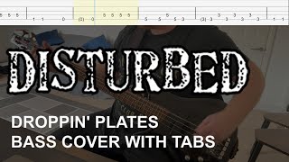 Disturbed - Droppin' Plates (Bass Cover with Tabs)