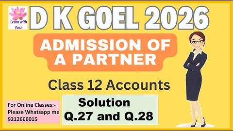 Q27 and Q28| Admission of a Partner| DK Goel 2026| Class 12| Accounts| Chapter 3@learnwithease