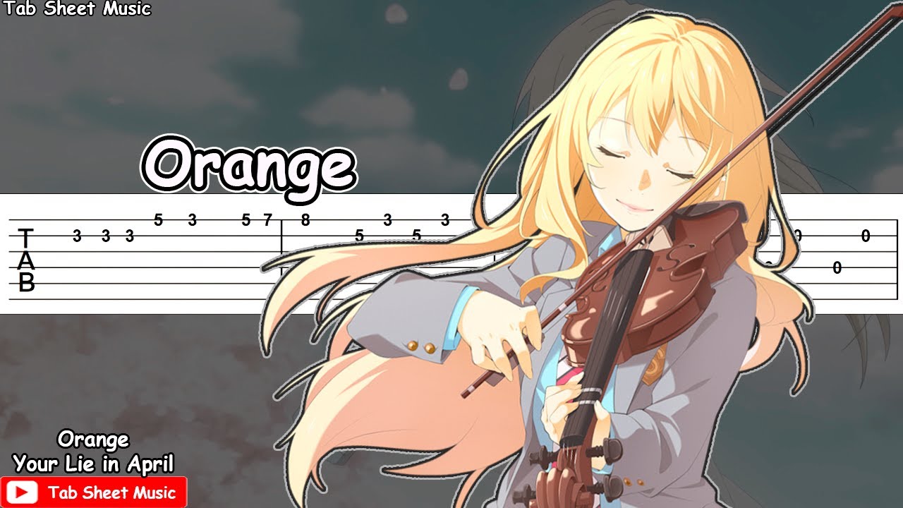 Anime Guitar Tabs: Tabs for Orange~ Shigatsu wa kimi no uso (Your Lie in  April) ED 2
