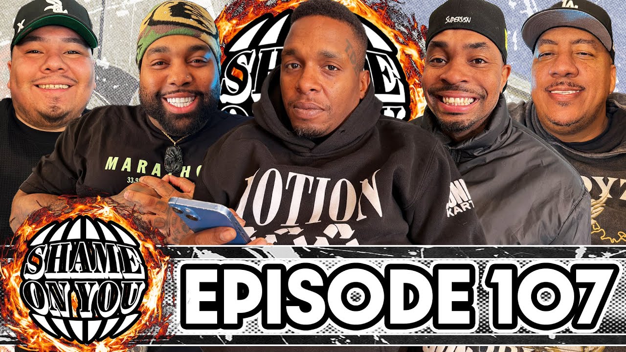 SHAME ON YOU EP:107