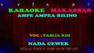 Karaoke Makassar Ampe Ampea Rilino/Yaslia Kdi| Nada Cewek Tanpa Vocal     Lirik