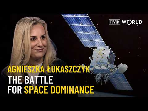How Europe plans to compete with space superpowers | Agnieszka Łukaszczyk