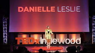 Wealth Is an Inside Job: How to Become WELLthy | Danielle Leslie | TEDxInglewood