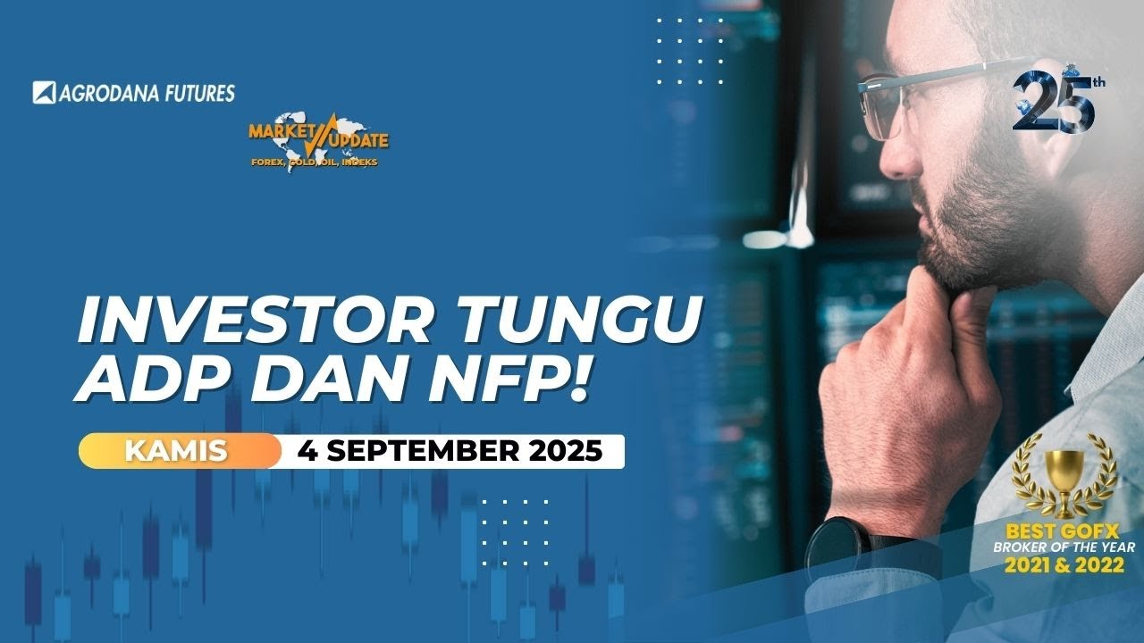 Investor Tungu ADP dan NFP!-Market Update 4 September 2025