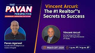 Vincent Arcuri: The #1 Realtor's Secrets to Success - March 20, 2024