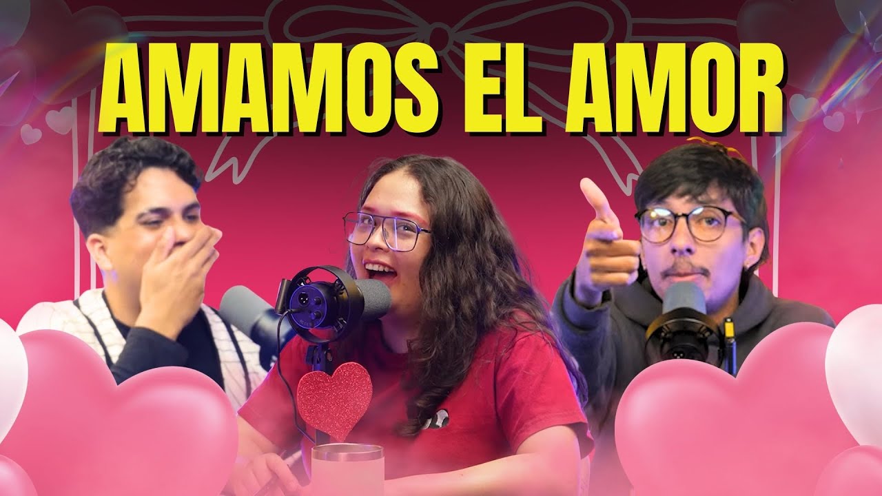 ¿Cómo celebramos San Valentín? | EP 23