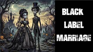 Black Label Marriages