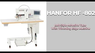 HANFOR HF-802 : : BELT STYLE ASHESIVE TAPE WITH TRIMMING EDGE MACHINE