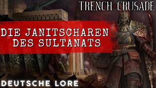 Trench Crusade Lore: Die Janitscharen (Janissaries) | Deutsch