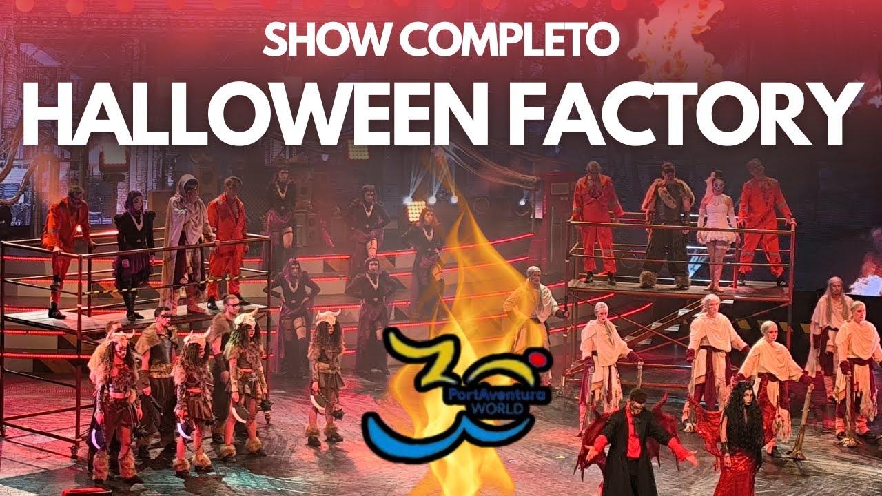 HALLOWEEN FACTORY Show Completo 2025 | Port Aventura