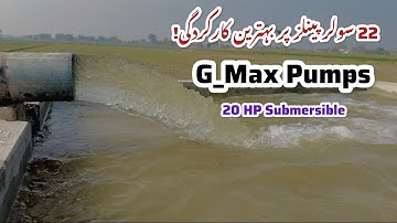 G-Max Submersible Pump Running on 22 Solar Panels | 5-Inch Water Delivery with Powerful Pressure