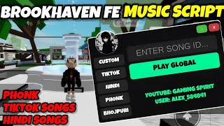 Brookhaven Fe Music Script - Play Any Song ID, TIKTOK SONGS, PHONK, HINDI SONGS