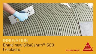 Innovation - SikaCeram -500 Ceralastic