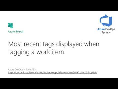 #azuredevopssprints 155 - Most recent tags displayed when tagging a work item