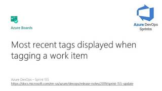 #azuredevopssprints 155 - Most recent tags displayed when tagging a work item