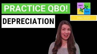 Let's Practice QBO  Depreciation