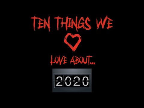 Ten Things We Love About... 2020 So Far!