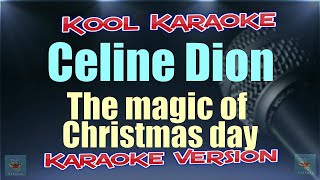 Celine Dion - The magic of Christmas day (Karaoke version) VT