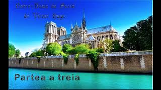 Notre-Dame de Paris (partea a treia) - de Victor Hugo