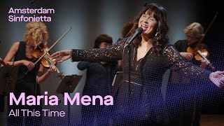 All This Time - a very personal concert tour by Maria Mena and Amsterdam Sinfonietta