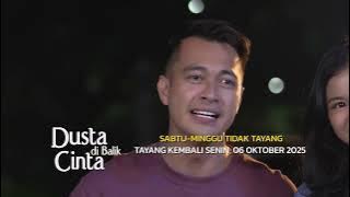 Dusta dibalik Cinta tidak tayang yaa Sabtu dan Minggu ini, Senin 6 Okt akan tayang lagi 17.00 wib.