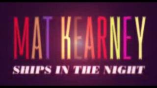 Video thumbnail of "Mat Kearney "Ships In The Night" Lyric Video"