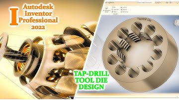 TAP-DRILL DIE DESIGN AUTODESK INVENTOR PRO 2022 TUTORIAL