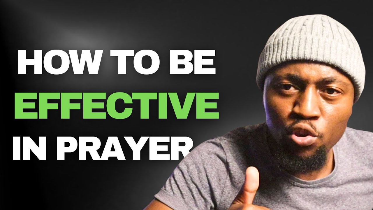 EFFECTIVE Prayers Move God