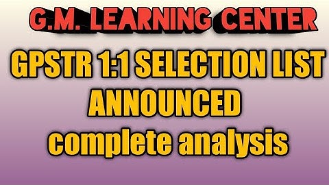 GPSTR 2022 1:1 Selection list//g.m. learning center
