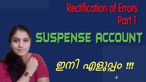 #24 Rectification of Errors  Part 1 - Suspense Account - explained in Malayalam ☺️